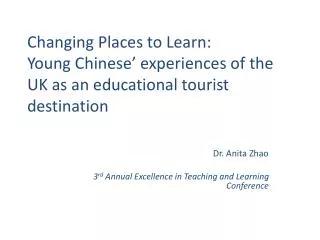 Dr. Anita Zhao 3 rd Annual Excellence in Teaching and Learning Conference