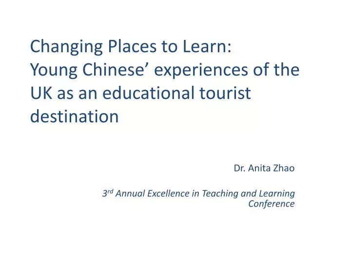 changing places to learn young chinese experiences of the uk as an educational tourist destination