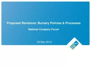 Proposed Revisions: Bursary Policies &amp; Processes National Company Forum