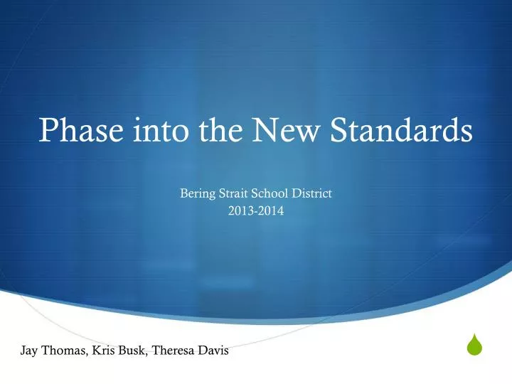 phase into the new standards