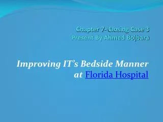Chapter 7- Closing Case 3 Present By Ahmed Bojbara