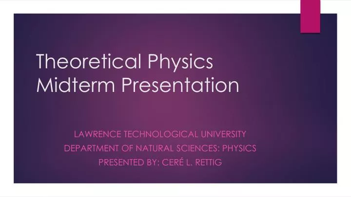 theoretical physics midterm presentation