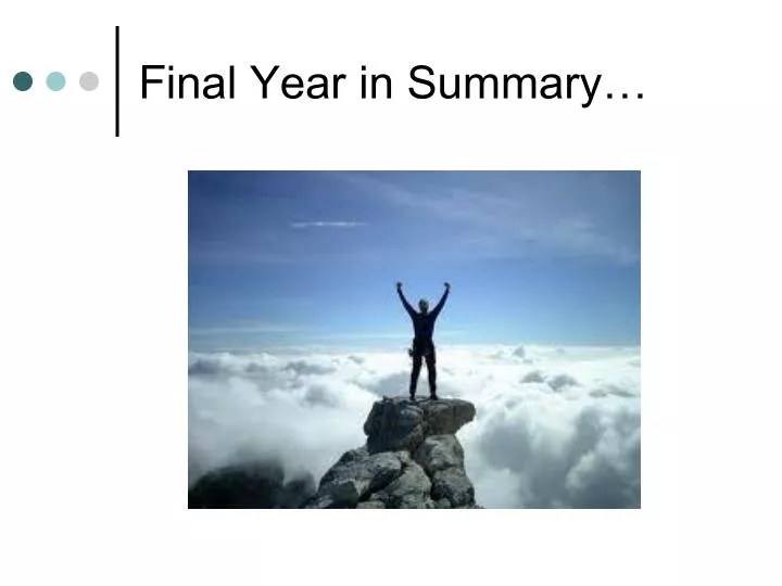 f inal year in summary