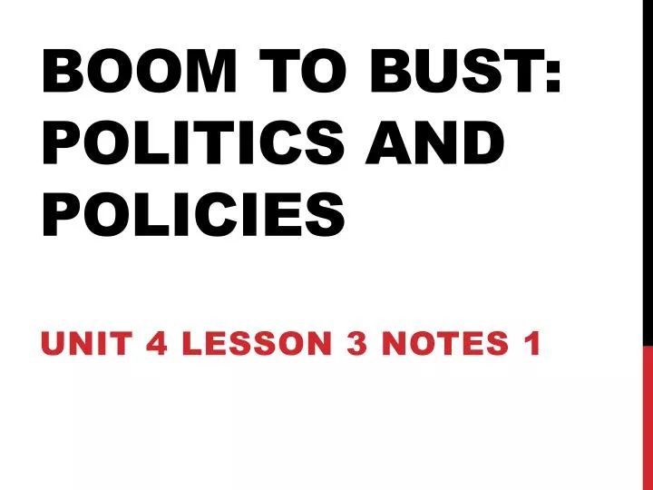 boom to bust politics and policies