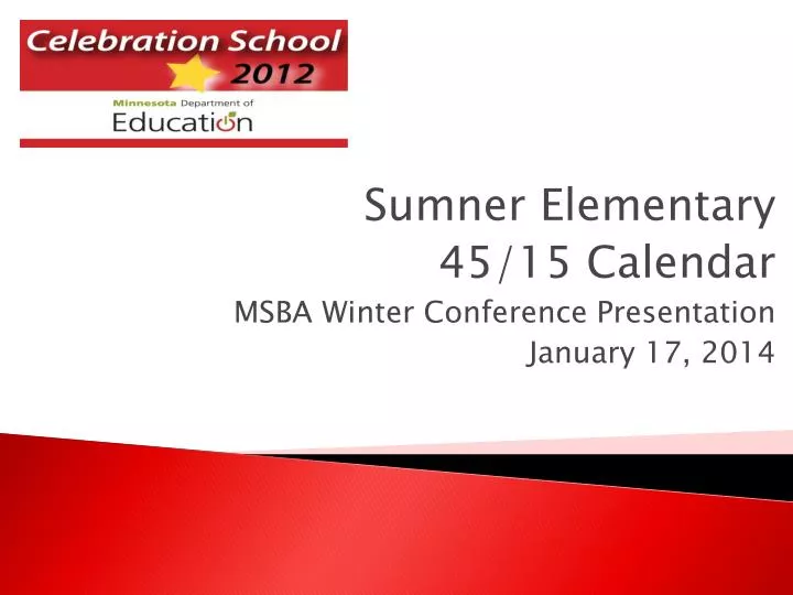 sumner elementary 45 15 calendar msba winter conference presentation january 17 2014