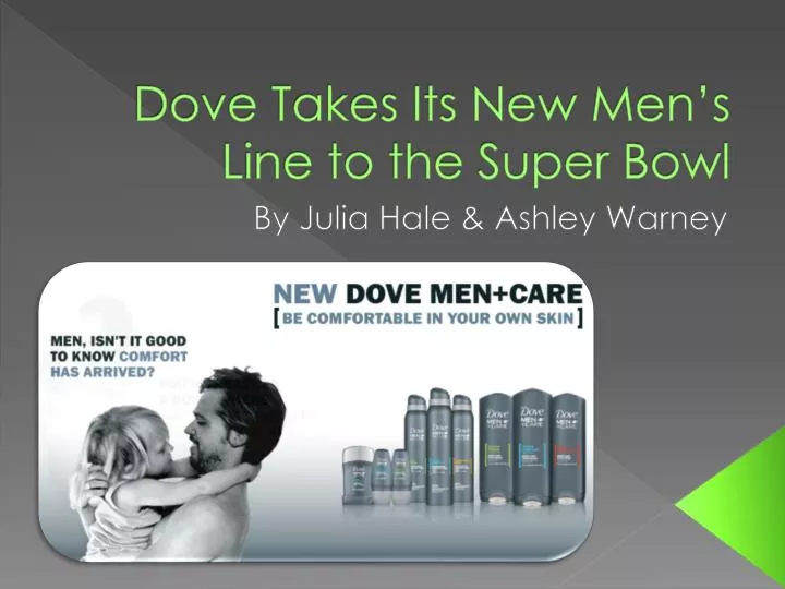 dove takes its new men s line to the super bowl