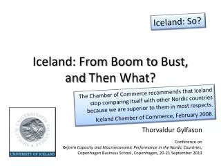 Iceland: From Boom to Bust, and Then What ?