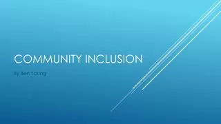 Community inclusion