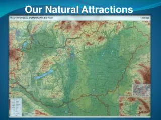 Our Natural Attractions