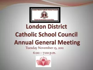 London District Catholic School Council Annual General Meeting