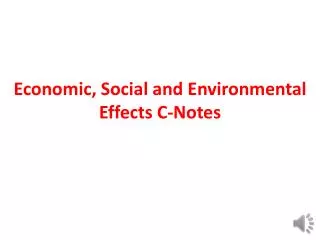 Economic, Social and Environmental Effects C-Notes