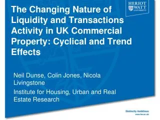 Neil Dunse, Colin Jones, Nicola Livingstone Institute for Housing, Urban and Real Estate Research