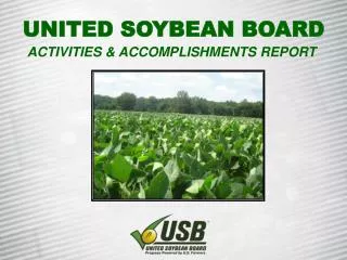 United Soybean Board Activities &amp; Accomplishments Report