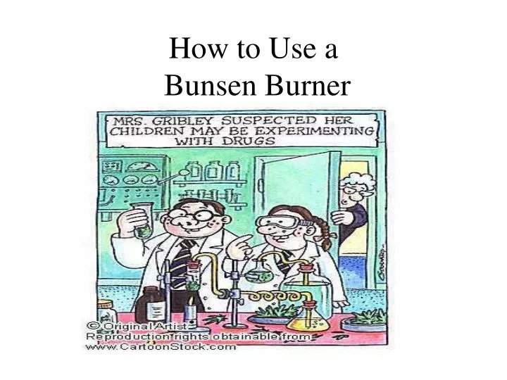 how to use a bunsen burner