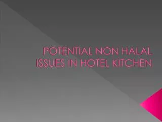 POTENTIAL NON HALAL ISSUES IN HOTEL KITCHEN