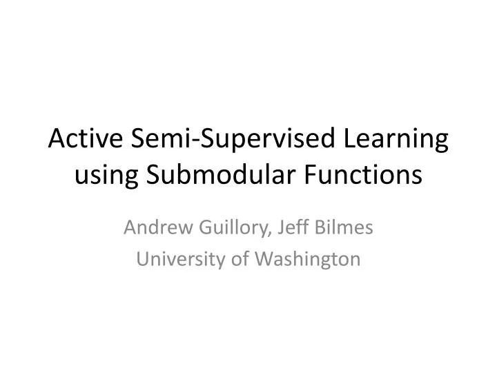 active semi supervised learning using submodular functions