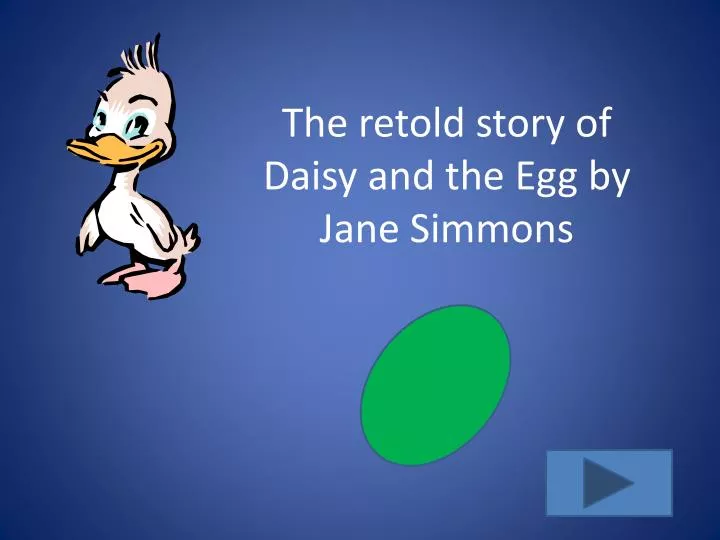 the retold story of daisy and the egg by jane simmons