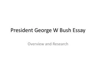 President George W Bush Essay
