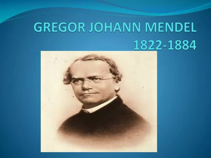 gregor johann mendel 1822 1884
