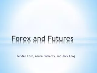 Forex and Futures