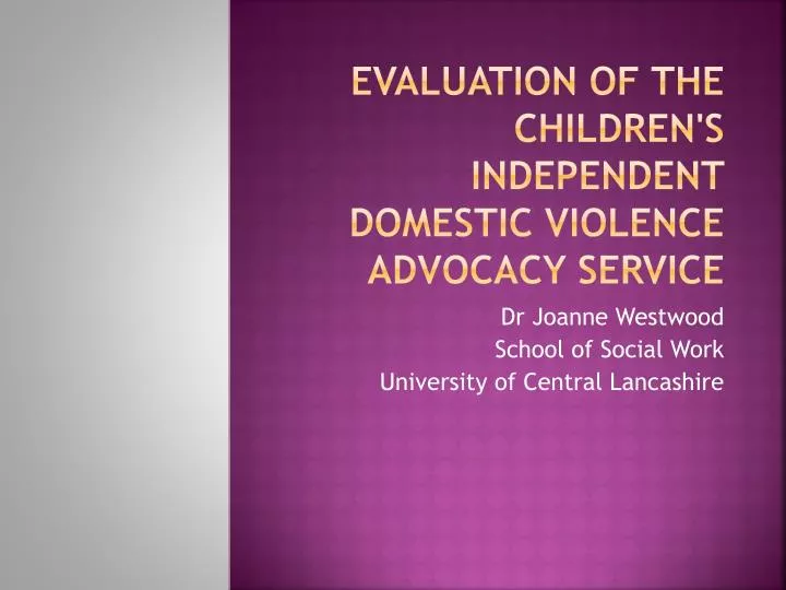 evaluation of the children s independent domestic violence advocacy service