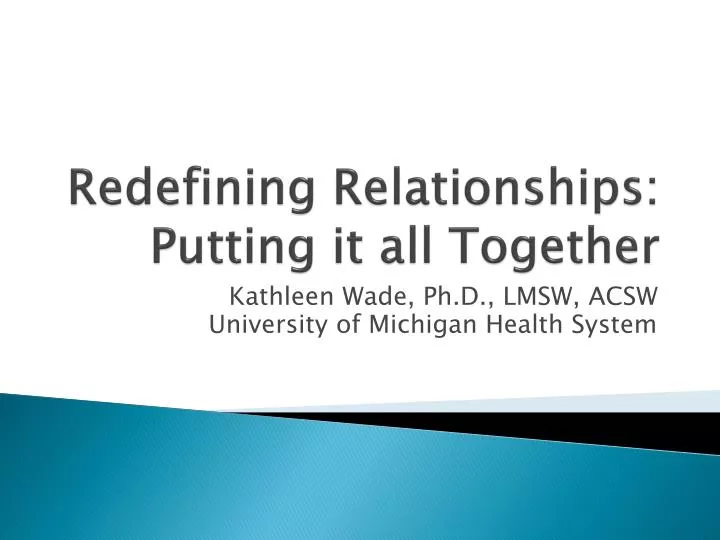 redefining relationships putting it all together