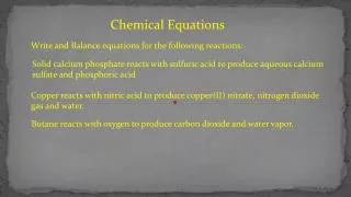 Write and Balance equations for the following reactions: