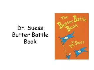Dr. Suess Butter Battle Book