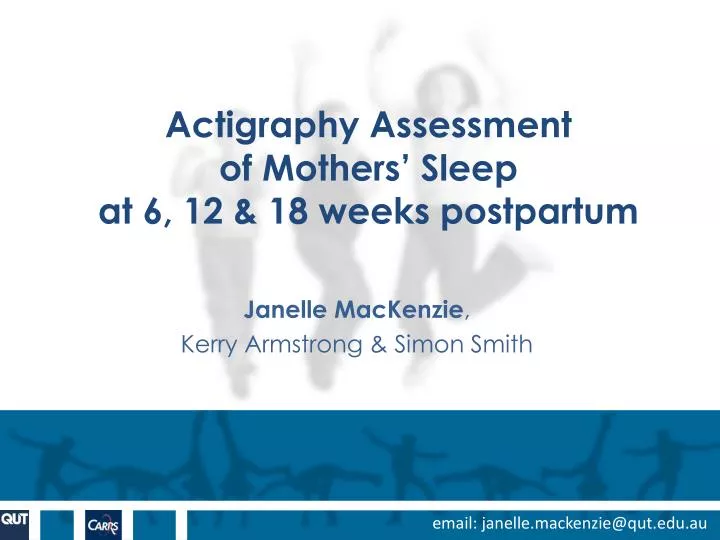 actigraphy assessment of mothers sleep at 6 12 18 weeks postpartum
