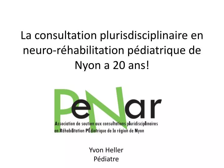 la consultation plurisdisciplinaire en neuro r habilitation p diatrique de nyon a 20 ans