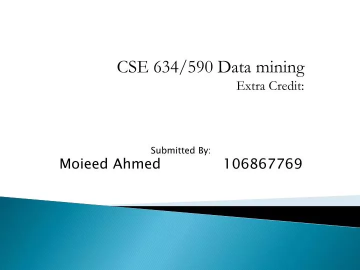 cse 634 590 data mining extra credit