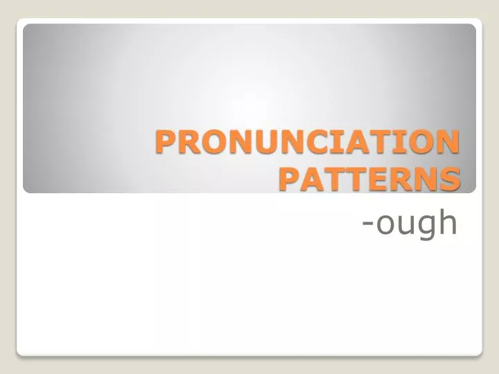 pronunciation patterns