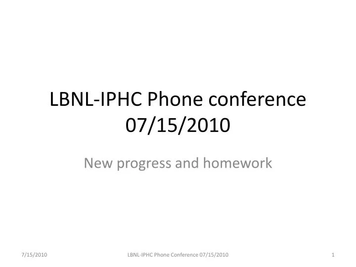lbnl iphc phone conference 07 15 2010