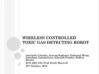 WIRELESS CONTROLLED TOXIC GAS DETECTING ROBOT