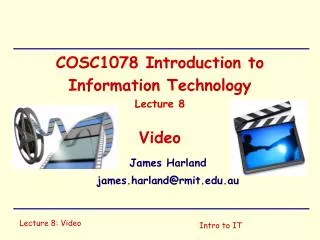 COSC1078 Introduction to Information Technology Lecture 8 Video