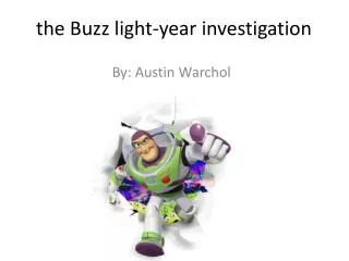 the Buzz light-year investigation