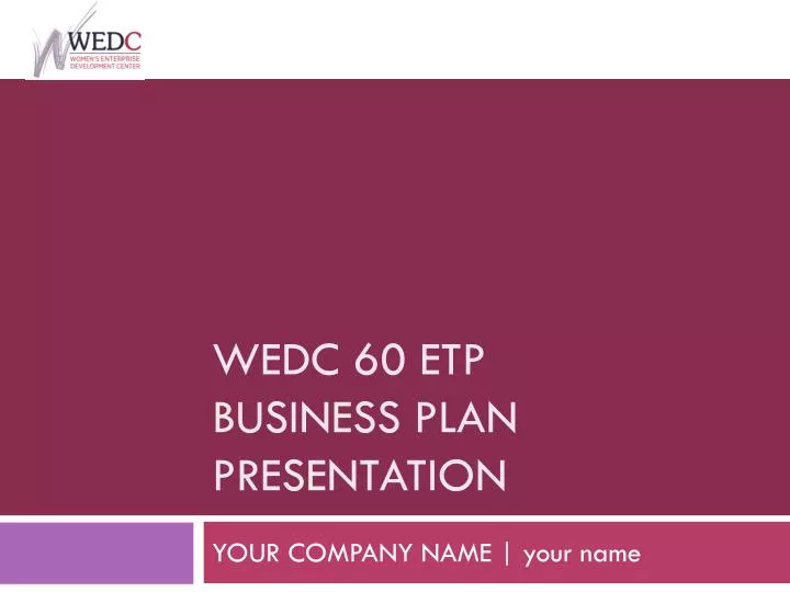 wedc 60 etp business plan presentation