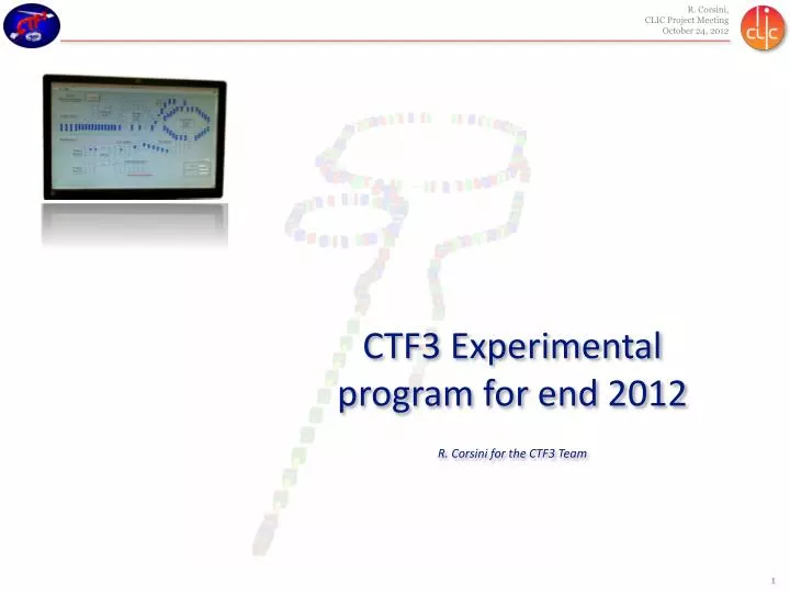 ctf3 experimental program for end 2012 r corsini for the ctf3 team