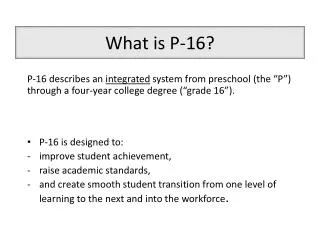 What is P-16?