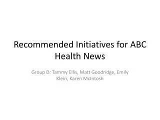 Recommended Initiatives for ABC Health News