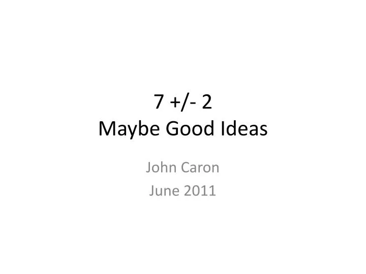 7 2 maybe good ideas