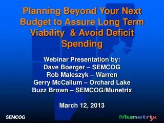 Planning Beyond Your Next Budget to Assure Long Term Viability &amp; Avoid Deficit Spending