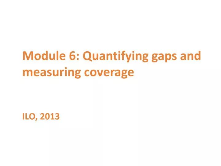 module 6 quantifying gaps and measuring coverage