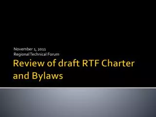 Review of draft RTF Charter and Bylaws