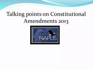 Talking points on Constitutional Amendments 2013