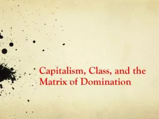 Capitalism, Class, and the Matrix of Domination