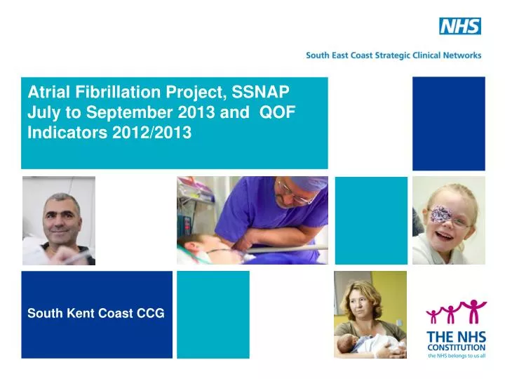 atrial fibrillation project ssnap july to september 2013 and qof indicators 2012 2013