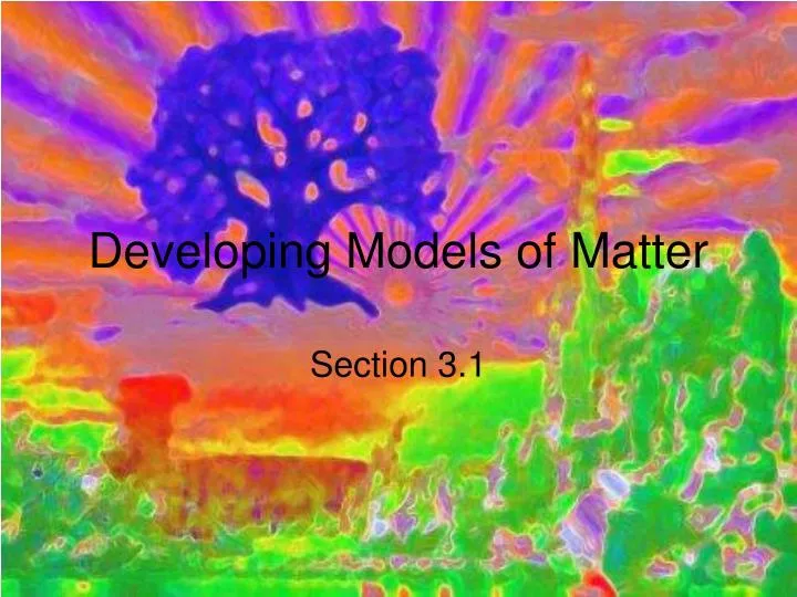 developing models of matter