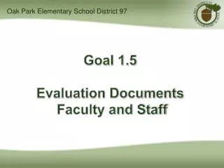 Goal 1.5 Evaluation Documents Faculty and Staff