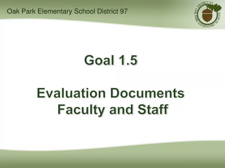goal 1 5 evaluation documents faculty and staff